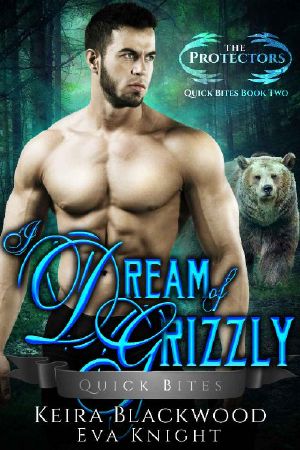 [The Protectors Quick Bites 02] • I Dream of Grizzly